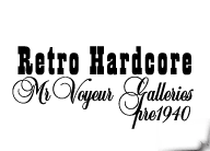 MrVoyeur Galleries Retro Hardcore