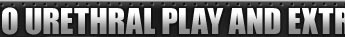 Our site is devoted to urethral play and extreme penis insertion. 