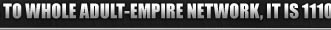 Joining Our Great Site Gives You Access To Whole Adult-Empire Netwirk, It Is 1110 Sites Like This, 616 Bg Of Content Total