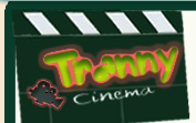 Tranny Cinema