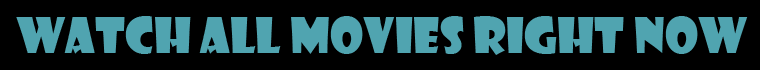 Watch All Movie Now